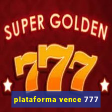 plataforma vence 777